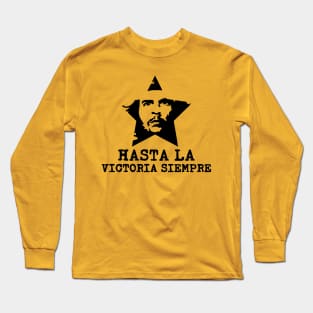 Hasta la victoria siempre! Long Sleeve T-Shirt